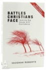 Battles Christians Face : Tackling Big Issues with Confidence - Book