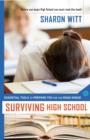 Surviving High School : Essential Tools to Prepare you for the Road Ahead - eBook
