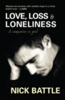 Love Loss and Loneliness : A Companion in Grief - Book