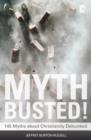 Myth Busted! : 145 Myths About Christianity Debunked - eBook
