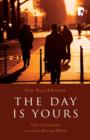 The Day is Yours : Slow Spirituality in a Fastmoving World - eBook