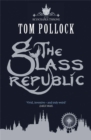 The Glass Republic : The Skyscraper Throne Book 2 - Book