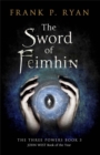 The Sword of Feimhin : The Three Powers Book 3 - Book
