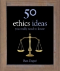 50 Ethics Ideas You Really Need to Know - Book
