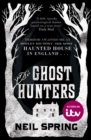 The Ghost Hunters : a chilling ghost story set in the most haunted house in England - eBook