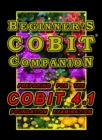 Beginner's COBIT Companion: Preparing for the COBIT 4.1 Foundation Examination - Book