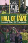 Hall of Fame : Norwich's All Time Greats - Book