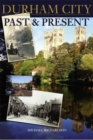 Durham City : Past and Present - Book