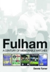 Fulham: A Century of Memorable Matches - Book