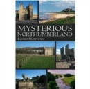 Mysterious Northumberland - Book