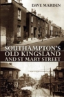 SOUTHAMPTON'S OLD KINGSLAND AND ST MARY STREET - Book