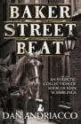 Baker Street Beat : An Eclectic Collection of Sherlockian Scribblings - eBook