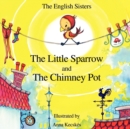 Story Time for Kids with NLP by The English Sisters - The Little Sparrow and The Chimney Pot - Book