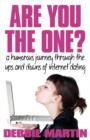 Are You the One? A Humorous Journey Through the Ups and Downs of Internet Dating - Book