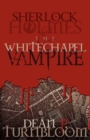Sherlock Holmes and the Whitechapel Vampire - Book