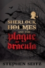 Sherlock Holmes and the Plague of Dracula - eBook