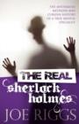 The Real Sherlock Holmes: The Mysterious Methods and Curious History of a True Mental Specialist - Book