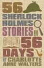 56 Sherlock Holmes Stories in 56 Days - eBook