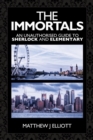 The Immortals: An Unauthorized Guide to Sherlock and Elementary - Book