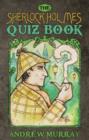 The Sherlock Holmes Quiz Book - Book
