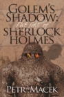 Golem's Shadow : The Fall of Sherlock Holmes - eBook