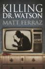 Killing Dr. Watson - eBook
