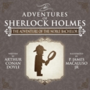 The Adventure of the Noble Bachelor - The Adventures of Sherlock Holmes Re-Imagined - Book