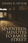 Seventeen Minutes to Baker Street - eBook