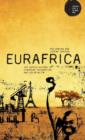 Eurafrica : The Untold History of European Integration and Colonialism - Book