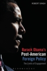 Barack Obama's Post-American Foreign Policy : The Limits of Engagement - Book