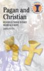 Pagan and Christian : Religious Change in Early Medieval Europe - eBook