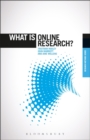 What is Online Research? : Using the Internet for Social Science Research - Book
