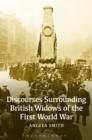 Discourses Surrounding British Widows of the First World War - eBook