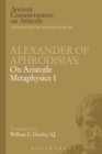 Alexander of Aphrodisias: On Aristotle Metaphysics 1 - Book