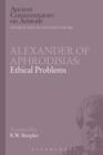Alexander of Aphrodisias: Ethical Problems - Book