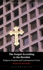 The Gospel According to the Novelist : Religious Scripture and Contemporary Fiction - eBook