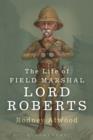 The Life of Field Marshal Lord Roberts - Book