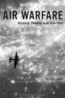 Air Warfare : History, Theory and Practice - Book