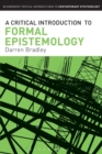 A Critical Introduction to Formal Epistemology - Book