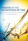Debates in the Metaphysics of Time - eBook