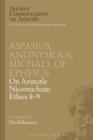 Aspasius, Michael of Ephesus, Anonymous: On Aristotle Nicomachean Ethics 8-9 - Book