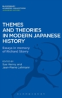 Themes and Theories in Modern Japanese History : Essays in Memory of Richard Storry - Book