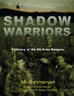 Shadow Warriors : A History of the US Army Rangers - eBook