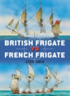 British Frigate vs French Frigate : 1793–1814 - eBook