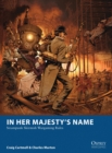 In Her Majesty's Name : Steampunk Skirmish Wargaming Rules - Book