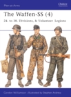 The Waffen-SS (4) : 24. to 38. Divisions, & Volunteer Legions - eBook