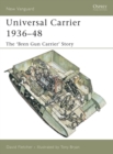 Universal Carrier 1936 48 : The  Bren Gun Carrier  Story - eBook