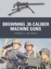 Browning .30-caliber Machine Guns - Book
