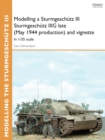 Modelling a Sturmgesch tz III Sturmgesch tz IIIG late (May 1944 production) and vignette : In 1/35 scale - eBook