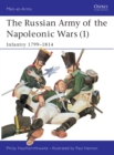 The Russian Army of the Napoleonic Wars (1) : Infantry 1799–1814 - eBook